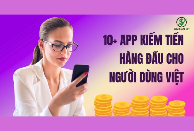 Top App kiếm tiền uy tín