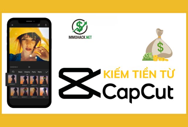 Cách kiếm tiền trên Capcut đơn giản, hiệu quả